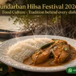 Sundarban Hilsa Festival 2026 Food Culture - Tradition behind every dish